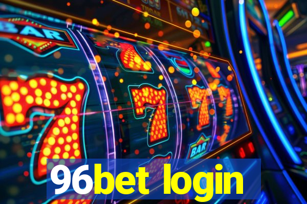 96bet login